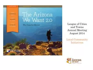 League of Cities and Towns Annual Meeting August 2014 Local Community Initiatives