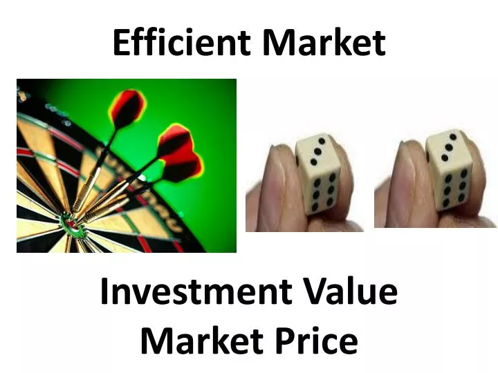 efficient market investment value market price