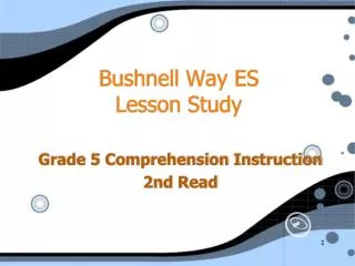 Bushnell Way ES Lesson Study