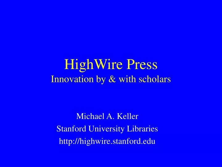 highwire press innovation by with scholars