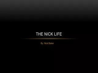 The Nick Life