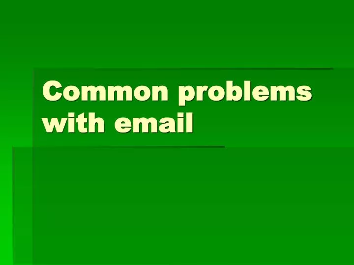 common problems with email
