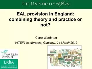 EAL provision in England: combining theory and practice or not?