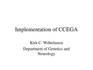 Implementation of CCEGA