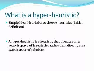 What is a hyper-heuristic?