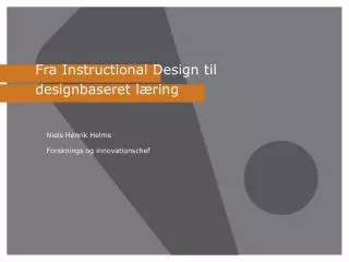 fra instructional design til designbaseret l ring