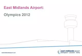 East Midlands Airport: Olympics 2012