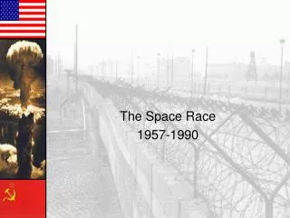 The Space Race 1957-1990