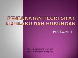 pendekatan teori sifat perilaku dan hubungan