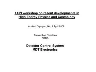 XXVI workshop on resent developments in High Energy Physics and Cosmology