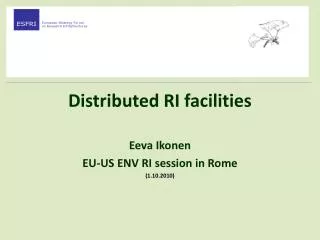 Distributed RI facilities