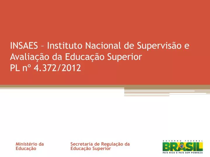 insaes instituto nacional de supervis o e avalia o da educa o superior pl n 4 372 2012