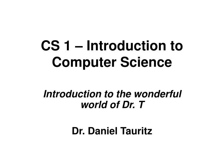 cs 1 introduction to computer science