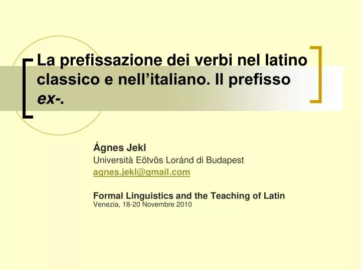 la prefissazione dei verbi nel latino classico e nell italiano il prefisso ex