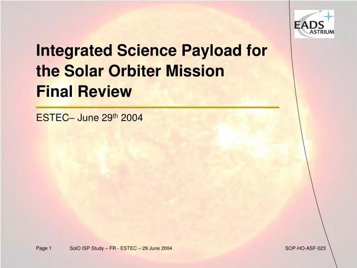 integrated science payload for the solar orbiter mission final review