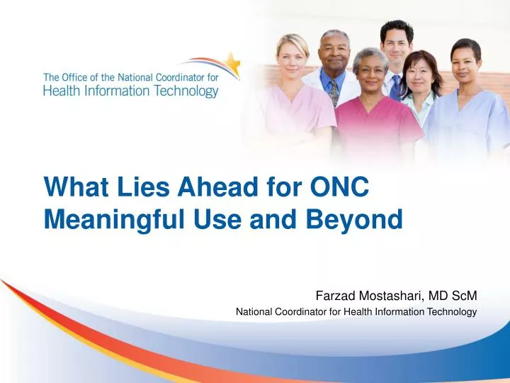 what lies ahead for onc meaningful use and beyond