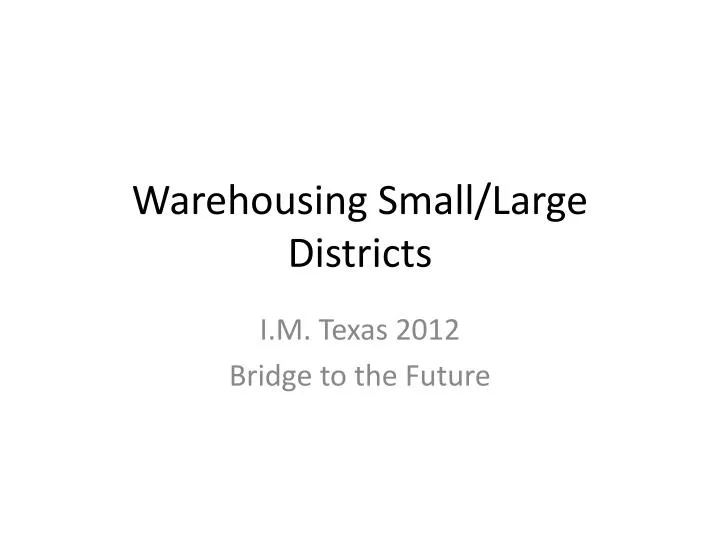 warehousing small large districts