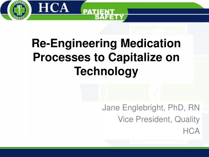 re engineering medication processes to capitalize on technology