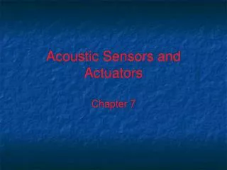 acoustic sensors and actuators