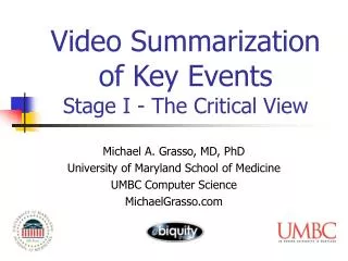 Video Summarization of Key Events Stage I - The Critical View