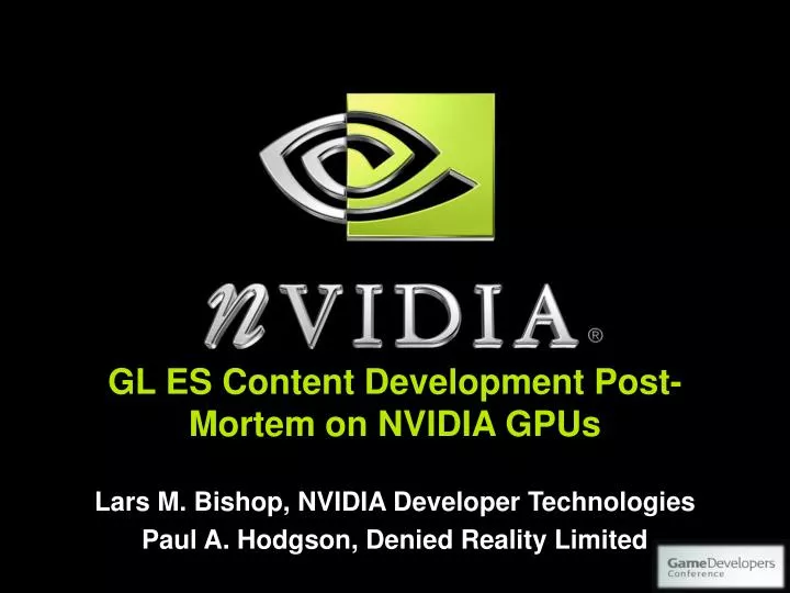 gl es content development post mortem on nvidia gpus