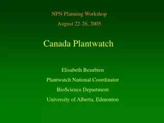 NPN Planning Workshop August 22-26, 2005