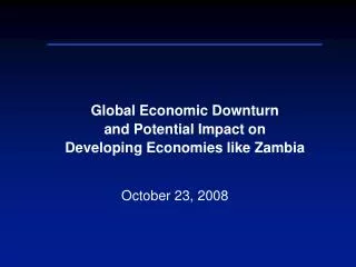 Global Economic Downturn and Potential Impact on Developing Economies like Zambia