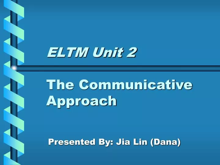 eltm unit 2 the communicative approach