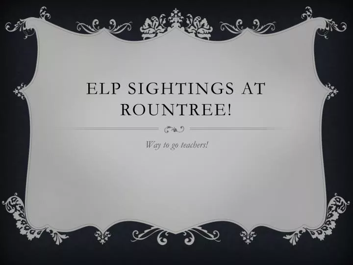 elp sightings at rountree