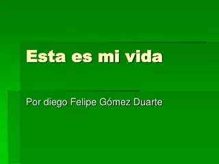 esta es mi vida