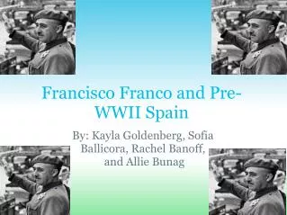 Francisco Franco and Pre- WWII Spain