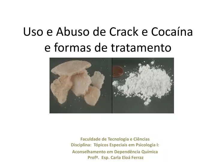 uso e abuso de crack e coca na e formas de tratamento