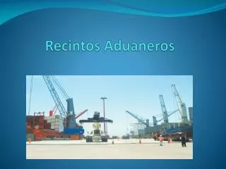 recintos aduaneros