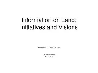 Information on Land: Initiatives and Visions