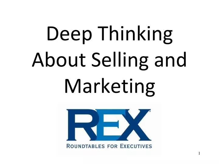 deep thinking about selling and marketing