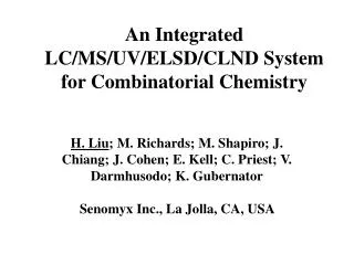 An Integrated LC/MS/UV/ELSD/CLND System for Combinatorial Chemistry