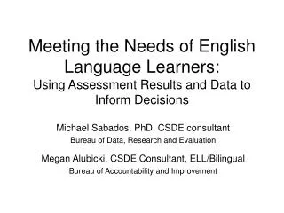 Michael Sabados, PhD, CSDE consultant Bureau of Data, Research and Evaluation