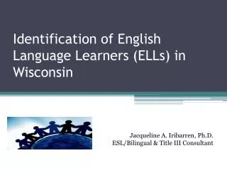 Identification of English Language Learners (ELLs) in Wisconsin