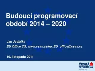 budouc programovac obdob 2014 2020