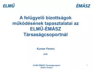 a fel gyel bizotts gok m k d s nek tapasztalatai az elm m sz t rsas gcsoportn l kunzer ferenc 2009