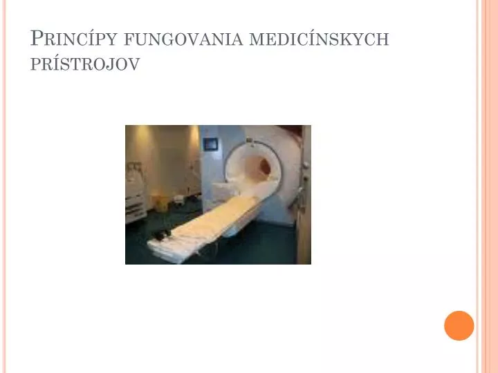 princ py fungovania medic nskych pr strojov