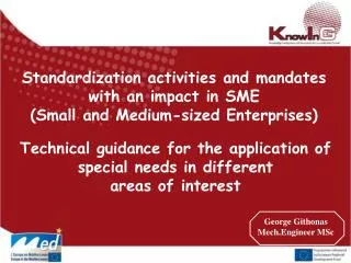 Standardization activities and mandates with an impact in SME