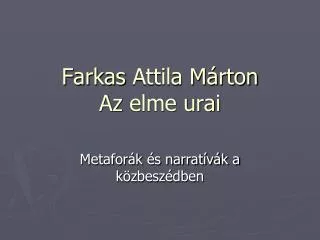 farkas attila m rton az elme urai