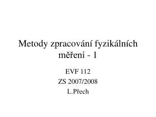 metod y zpracov n fyzik ln ch m en 1