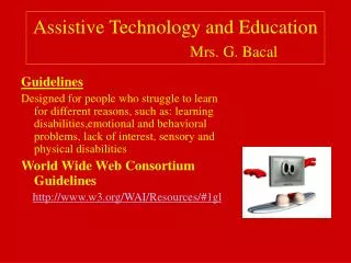Assistive Technology and Education Mrs. G. Bacal
