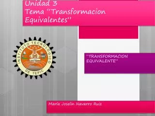 unidad 3 tema transformacion equivalentes