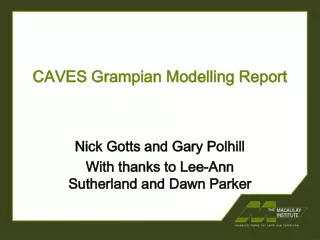 CAVES Grampian Modelling Report