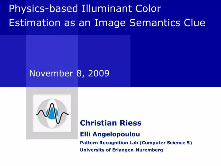 physics based illuminant color estimation as an image semantics clue