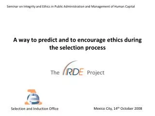 a way to predict and to encourage ethics during the selection process