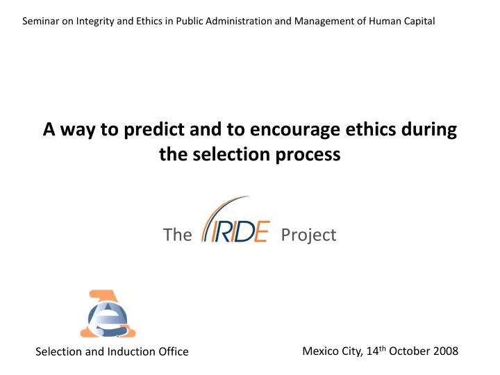 a way to predict and to encourage ethics during the selection process